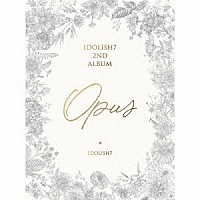 ＩＤＯＬｉＳＨ７「 Ｏｐｕｓ」