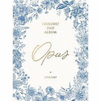 ＩＤＯＬｉＳＨ７「 Ｏｐｕｓ」