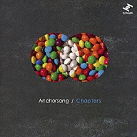 Ａｎｃｈｏｒｓｏｎｇ「 チャプターズ」