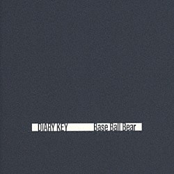 Ｂａｓｅ　Ｂａｌｌ　Ｂｅａｒ「ＤＩＡＲＹ　ＫＥＹ」