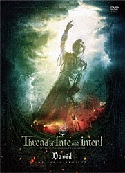 Ｄａｖｉｄ「Ｔｈｒｅａｄ　ｏｆ　ｆａｔｅ　ａｎｄ　ｉｎｔｅｎｔ　－２０２１１０１２　ＳＨＩＢＵＹＡ　ＰＬＥＡＳＵＲＥ　ＰＬＥＡＳＵＲＥ－」