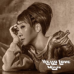 ＭＩＳＩＡ「ＨＥＬＬＯ　ＬＯＶＥ」