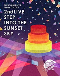 シャイニーカラーズ「ＴＨＥ　ＩＤＯＬＭ＠ＳＴＥＲ　ＳＨＩＮＹ　ＣＯＬＯＲＳ　２ｎｄＬＩＶＥ　ＳＴＥＰ　ＩＮＴＯ　ＴＨＥ　ＳＵＮＳＥＴ　ＳＫＹ」