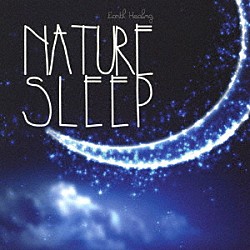 （ヒーリング）「ＮＡＴＵＲＥ　ＳＬＥＥＰ」