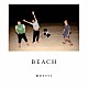 銀杏ＢＯＹＺ「ＢＥＡＣＨ」