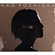 ＮＡＯ　ＹＯＳＨＩＯＫＡ「Ｔｈｅ　Ｌｉｇｈｔ」