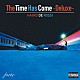 ＨＡＩＩＲＯ　ＤＥ　ＲＯＳＳＩ「Ｔｈｅ　Ｔｉｍｅ　Ｈａｓ　Ｃｏｍｅ　（ＤＥＬＵＸＥ）」