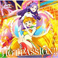 Ｓｕｎｎｙ　Ｐａｓｓｉｏｎ「 ＨＯＴ　ＰＡＳＳＩＯＮ！！」