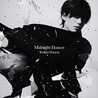 増田俊樹「 Ｍｉｄｎｉｇｈｔ　Ｄａｎｃｅｒ」