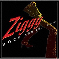 ＺＩＧＧＹ「 ＲＯＣＫ　ＡＮＤ　ＲＯＬＬ　ＦＲＥＥＤＯＭ！」