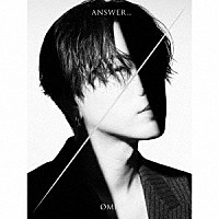 ＯＭＩ「 ＡＮＳＷＥＲ．．．」