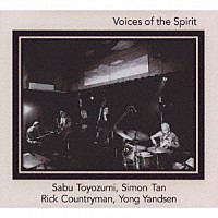 Ｓａｂｕ　Ｔｏｙｏｚｕｍｉ「 Ｖｏｉｃｅ　ｏｆ　ｔｈｅ　Ｓｐｉｒｉｔ」