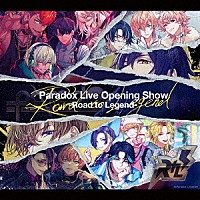 （Ｖ．Ａ．）「 Ｐａｒａｄｏｘ　Ｌｉｖｅ　Ｏｐｅｎｉｎｇ　Ｓｈｏｗ－Ｒｏａｄ　ｔｏ　Ｌｅｇｅｎｄ－」