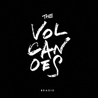 ＢＲＡＤＩＯ「 ＴＨＥ　ＶＯＬＣＡＮＯＥＳ」