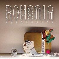 ＯＲＥＳＫＡＢＡＮＤ「 ＢＯＨＥＭＩＡ」