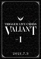 ＴＲＩＧＧＥＲ「 アイドリッシュセブン　ＴＲＩＧＧＥＲ　ＬＩＶＥ　ＣＲＯＳＳ　“ＶＡＬＩＡＮＴ”　ＤＶＤ　ＤＡＹ　１」