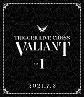 ＴＲＩＧＧＥＲ「 アイドリッシュセブン　ＴＲＩＧＧＥＲ　ＬＩＶＥ　ＣＲＯＳＳ　“ＶＡＬＩＡＮＴ”　Ｂｌｕ－ｒａｙ　ＤＡＹ　１」