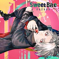 葛葉「 Ｓｗｅｅｔ　Ｂｉｔｅ」