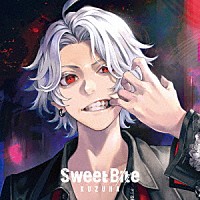 葛葉「 Ｓｗｅｅｔ　Ｂｉｔｅ」