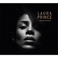 Ｌａｕｒａ　Ｐｒｉｎｃｅ「 Ｐｅａｃｅ　Ｏｆ　Ｍｉｎｅ」