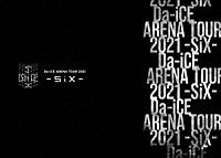 Ｄａ－ｉＣＥ「 Ｄａ－ｉＣＥ　ＡＲＥＮＡ　ＴＯＵＲ　２０２１　－ＳｉＸ－」