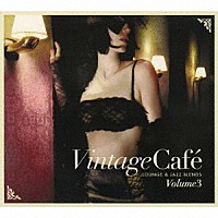 （Ｖ．Ａ．）「 Ｖｉｎｔａｇｅ　Ｃａｆｅ　Ｖｏｌｕｍｅ　３」