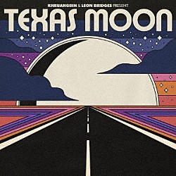 ＫＨＲＵＡＮＧＢＩＮ　＆　ＬＥＯＮ　ＢＲＩＤＧＥＳ「ＴＥＸＡＳ　ＭＯＯＮ」