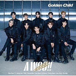 Ｇｏｌｄｅｎ　Ｃｈｉｌｄ「Ａ　ＷＯＯ！！」