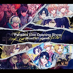 （Ｖ．Ａ．） 武雷管 ｃｏｚｍｅｚ ＶＩＳＴＹ ＡＭＰＲＵＬＥ １Ｎｍ８ 獄Ｌｕｃｋ ＢＡＥ「Ｐａｒａｄｏｘ　Ｌｉｖｅ　Ｏｐｅｎｉｎｇ　Ｓｈｏｗ－Ｒｏａｄ　ｔｏ　Ｌｅｇｅｎｄ－」