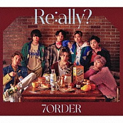 ７ＯＲＤＥＲ「Ｒｅ：ａｌｌｙ？」