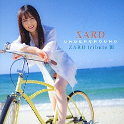 ＳＡＲＤ　ＵＮＤＥＲＧＲＯＵＮＤ「ＺＡＲＤ　ｔｒｉｂｕｔｅ　Ⅲ」