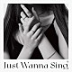 伶「Ｊｕｓｔ　Ｗａｎｎａ　Ｓｉｎｇ」