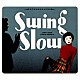 ｓｗｉｎｇ　ｓｌｏｗ「ｓｗｉｎｇ　ｓｌｏｗ　（２０２１　ｍｉｘ）」