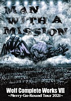 ＭＡＮ　ＷＩＴＨ　Ａ　ＭＩＳＳＩＯＮ「 ＷＯＬＦ　ＣＯＭＰＬＥＴＥ　ＷＯＲＫＳ　Ⅶ　Ｍｅｒｒｙ－Ｇｏ－Ｒｏｕｎｄ　Ｔｏｕｒ　２０２１」