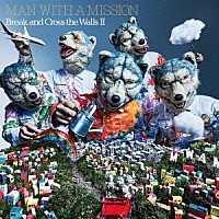 ＭＡＮ　ＷＩＴＨ　Ａ　ＭＩＳＳＩＯＮ「 Ｂｒｅａｋ　ａｎｄ　Ｃｒｏｓｓ　ｔｈｅ　Ｗａｌｌｓ　Ⅱ」