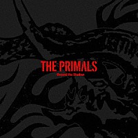 祖堅正慶，ＴＨＥ　ＰＲＩＭＡＬＳ「 ＴＨＥ　ＰＲＩＭＡＬＳ　－　Ｂｅｙｏｎｄ　ｔｈｅ　Ｓｈａｄｏｗ」