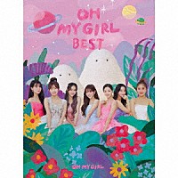 ＯＨ　ＭＹ　ＧＩＲＬ「 ＯＨ　ＭＹ　ＧＩＲＬ　ＢＥＳＴ」