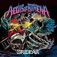 ＢＲＩＤＥＡＲ「 ＡＥＧＩＳ　ＯＦ　ＡＴＨＥＮＡ」