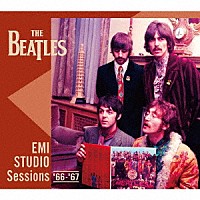 ＴＨＥ　ＢＥＡＴＬＥＳ「 ＥＭＩ　ＳＴＵＤＩＯ　Ｓｅｓｓｉｏｎｓ　’６６－’６７」