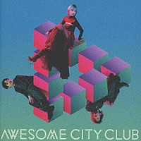 Ａｗｅｓｏｍｅ　Ｃｉｔｙ　Ｃｌｕｂ「 Ｇｅｔ　Ｓｅｔ」