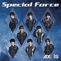 ＡＸＸＸ１Ｓ「 Ｓｐｅｃｉａｌ　Ｆｏｒｃｅ」