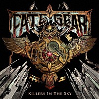 ＦＡＴＥ　ＧＥＡＲ「 ＫＩＬＬＥＲＳ　ＩＮ　ＴＨＥ　ＳＫＹ」