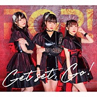 Ｒｕｎ　Ｇｉｒｌｓ，　Ｒｕｎ！「 Ｇｅｔ　ｓｅｔ，　Ｇｏ！」