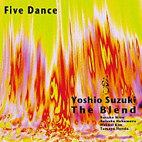 鈴木良雄　Ｔｈｅ　Ｂｌｅｎｄ「 Ｆｉｖｅ　Ｄａｎｃｅ」