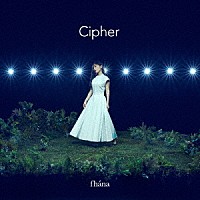 ｆｈａｎａ「 Ｃｉｐｈｅｒ」