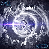 ＺＡＱ「 ＡＳＥＥＤ」