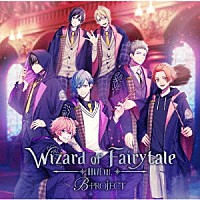 Ｂ－ＰＲＯＪＥＣＴ「 Ｗｉｚａｒｄ　ｏｆ　Ｆａｉｒｙｔａｌｅ」