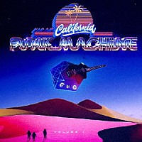 Ｕ－ＮＡＭ、Ｃａｌｉｆｏｒｎｉａ　Ｆｕｎｋ　Ｍａｃｈｉｎｅ「 Ｃａｌｉｆｏｒｎｉａ　Ｆｕｎｋ　Ｍａｃｈｉｎｅ　Ｖｏｌ．１」