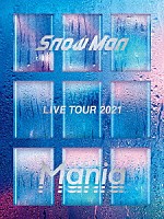 Ｓｎｏｗ　Ｍａｎ「 Ｓｎｏｗ　Ｍａｎ　ＬＩＶＥ　ＴＯＵＲ　２０２１　Ｍａｎｉａ」