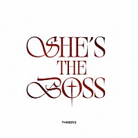 ＴＨＥ　ＢＯＹＺ「 ＳＨＥ’Ｓ　ＴＨＥ　ＢＯＳＳ」